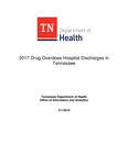 2017 Drug Overdose Hospital Discharges in Tennessee by Tennessee. Department of Health.