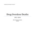 Drug Overdose Deaths 2012-2016 by Tennessee. Department of Health.