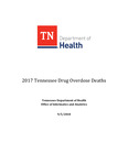 2017 Tennessee Drug Overdose Deaths by Tennessee. Department of Health.