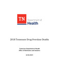 2018 Tennessee Drug Overdose Deaths by Tennessee. Department of Health.