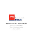 2019 Tennessee Drug Overdose Deaths by Tennessee. Department of Health.