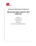 2016 Healthcare Safety Net Update by Tennessee. Department of Health.