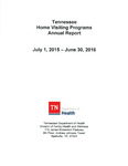 Tennessee Home Visiting Programs Annual Report, July 1, 2015 - June 30, 2016