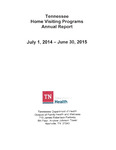 Tennessee Home Visiting Programs Annual Report, July 1, 2014 - June 30, 2015