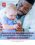 Results of the 2018 Immunization Status Survey of 24 Month Old Children in Tennessee by Tennessee. Department of Health.