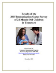 Results of the 2015 Immunization Status Survey of 24-Month-Old Children in Tennessee by Tennessee. Department of Health.