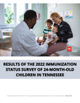 Results of the 2022 Immunization Status Survey of 24-Month-Old Children in Tennessee by Tennessee. Department of Health.