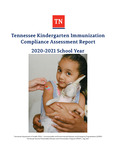 Tennessee Kindergarten Immunization Compliance Assessment Report 2020-2021 School Year by Tennessee. Department of Health.