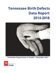 Tennessee Birth Defects Data Report 2014-2018