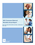 2021 Tennessee Maternal Mortality Annual Report by Tennessee. Department of Health.