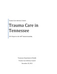 Trauma Care in Tennessee; 2013 Report to the 108th General Assembly by Tennessee. Department of Health.