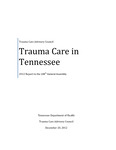 Trauma Care in Tennessee; 2012 Report to the 108th General Assembly