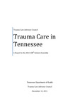 Trauma Care in Tennessee; 2011 Report to the 108th General Assembly