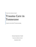 Trauma Care in Tennessee; 2010 Report to the 107th General Assembly by Tennessee. Department of Health.