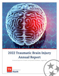 2022 Traumatic Brain Injury Annual Report by Tennessee. Department of Health.