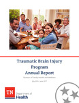 Traumatic Brain Injury Program Annual Report, July 2016-June 2017 by Tennessee. Department of Health.