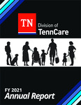 Division of TennCare Annual Report FY 2021