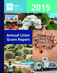 Annual Litter Grant Report 2019 by Tennessee. Department of Transportation.
