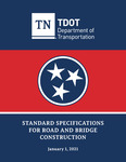 Standard Specifications for Road and Bridge Construction, January 1, 2021 by Tennessee. Department of Transportation.