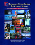 Tennessee Consolidated Retirement System Comprehensive Annual Financial Report For the Fiscal Years Ended June 30, 2011 by Tennessee. Department of Treasury.