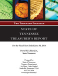 State of Tennessee Treasurer's Report For the Fiscal Year Ended June 30, 2014 by Tennessee. Department of Treasury.