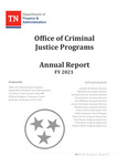 Office of Criminal Justice Programs Annual Report FY 2021 by Tennessee. Department Finance & Administration.