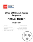 Office of Criminal Justice Programs Annual Report FY 2016/2017 by Tennessee. Department Finance & Administration.