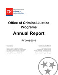 Office of Criminal Justice Programs Annual Report FY 2015/2016 by Tennessee. Department Finance & Administration.