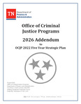 Office of Criminal Justice Programs 2026 Addendum to OCJP 2022 Five Year Strategic Plan by Tennessee. Department of Finance & Administration.