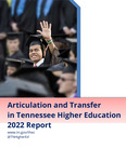 Articulation and Transfer in Tennessee Higher Education 2022 Report