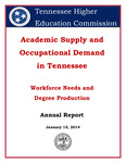 Academic Supply and Occupational Demand in Tennessee Annual Report 2014 by Tennessee. Higher Education Commission.