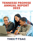 Tennessee Promise Annual Report 2022 by Tennessee. Higher Education Commission.