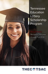Tennessee Education Lottery Scholarship Program Annual Report 2019, Recipient Outcomes through Fall 2018 by Tennessee. Higher Education Commission.