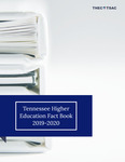 Tennessee Higher Education Fact Book 2019-2020 by Tennessee. Higher Education Commission.