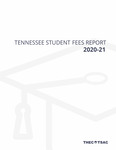 Tennessee Student Fees Report 2020-21 by Tennessee. Higher Education Commission.