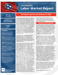Tennessee Labor Market Report, October 2021, Workplace Injuries and Illnesses in 2020 by Tennessee. Department of Labor & Workforce Development.
