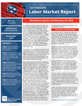 Tennessee Labor Market Report, November 2020, Workplace Injuries and Illnesses for 2019 by Tennessee. Department of Labor & Workforce Development.