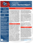 Tennessee Labor Market Report, July 2020, Gross Domestic Product by Tennessee. Department of Labor & Workforce Development.