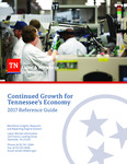 Continued Growth for Tennessee's Economy 2017 Reference Guide by Tennessee. Department of Labor & Workforce Development.