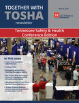 Together With TOSHA Newsletter, Tennessee Safety & Health Conference Edition March 2024 by Tennessee. Department of Labor & Workforce Development.