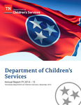 Annual Report FY 2014-15 by Tennessee. Department of Children's Services.