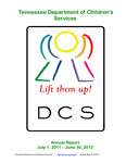 Annual Report July 1, 2011-June 30, 2012 by Tennessee. Department of Children's Services.