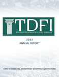 2013 Annual Report by Tennessee. Department of Financial Institutions.