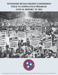 Title VI Compliance Program Annual Report FY 2021 by Tennessee. Human Rights Commission.