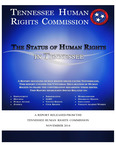 The Status of Human Rights in Tennessee, A Report Detailing Human Rights Issues Facing Tennesseans by Tennessee. Human Rights Commission.