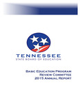 Basic Education Program Review Committee 2015 Annual Report by Tennessee. State Board of Education.