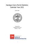 Handgun Carry Permit Statistics Calendar Year 2021 by Tennessee. Department of Safety & Homeland Security.