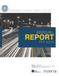 Tennessee Highway Safety Office Annual Report FFY 2019 by Tennessee. Department of Safety & Homeland Security.