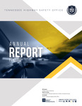 Tennessee Highway Safety Office Annual Report FFY 2018 by Tennessee. Department of Safety & Homeland Security.