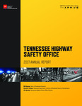 Tennessee Highway Safety Office 2017 Annual Report by Tennessee. Department of Safety & Homeland Security.